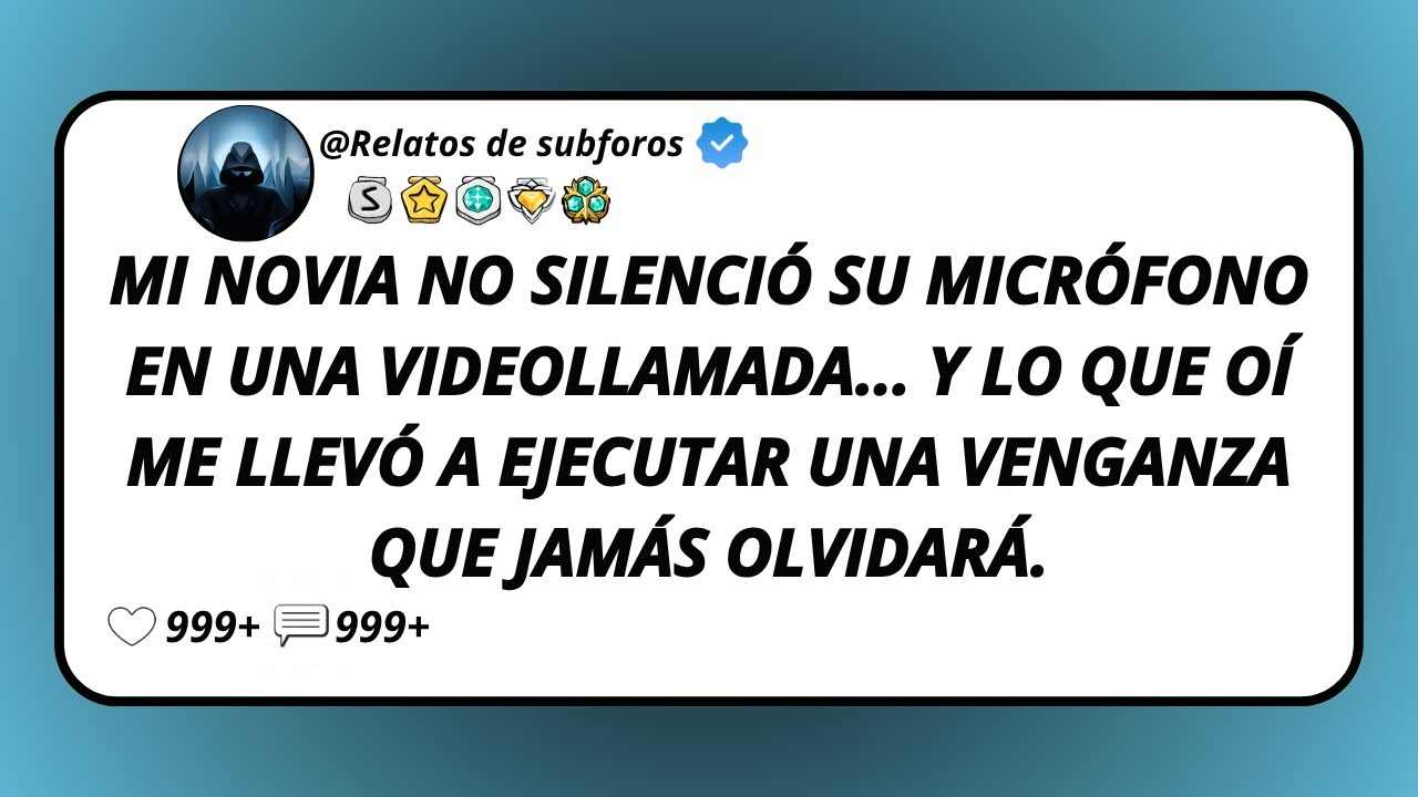 Mi Novia No Silenció Su Micrófono En Una Videollamada... Y Lo Que Oí Me Llevó A Ejecutar Una...
