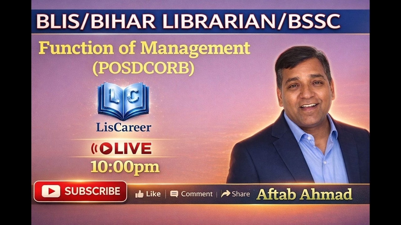 POSDCORB|BLIS|MLIS|BIHAR LIBRARIAN|BSSC|AFTAB AHMAD