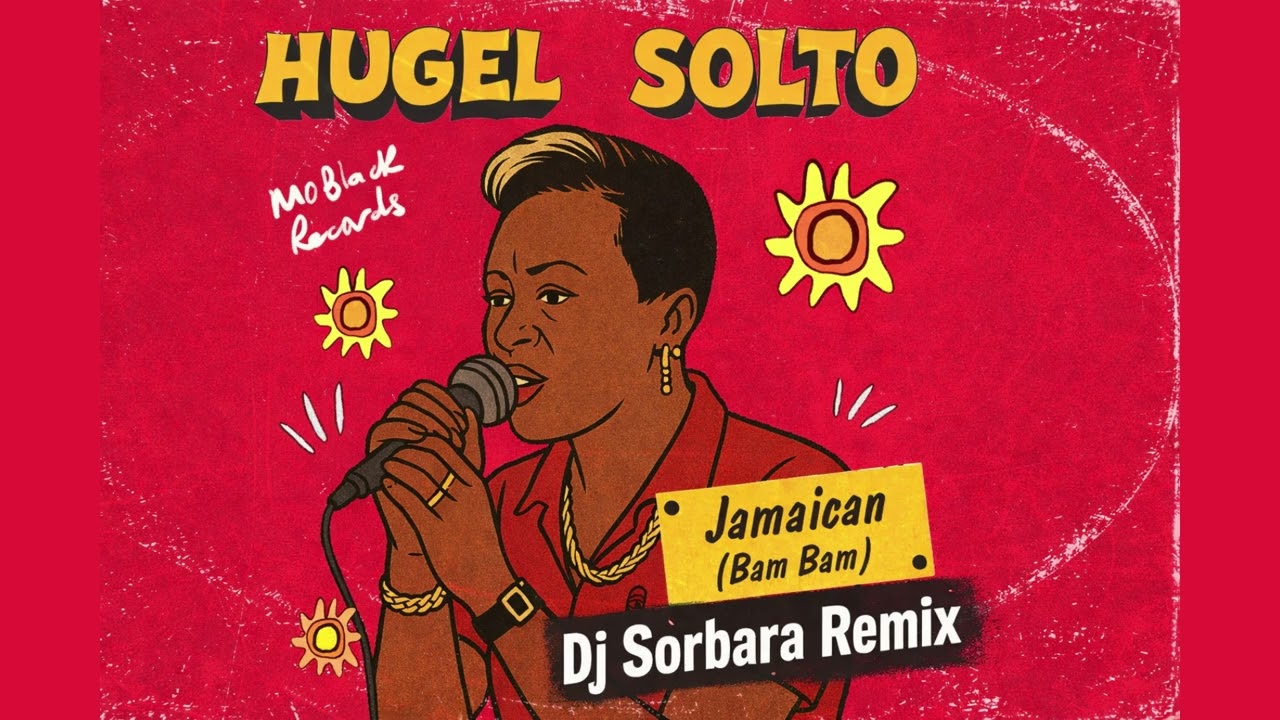 Hugel, SOLTO &ndash; Jamaican (Bam Bam) | DJ Sorbara Remix | Afro House / Latin House 2026