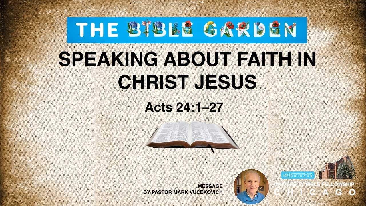 Speaking About Faith in Christ Jesus /Chicago UBF Bible Message