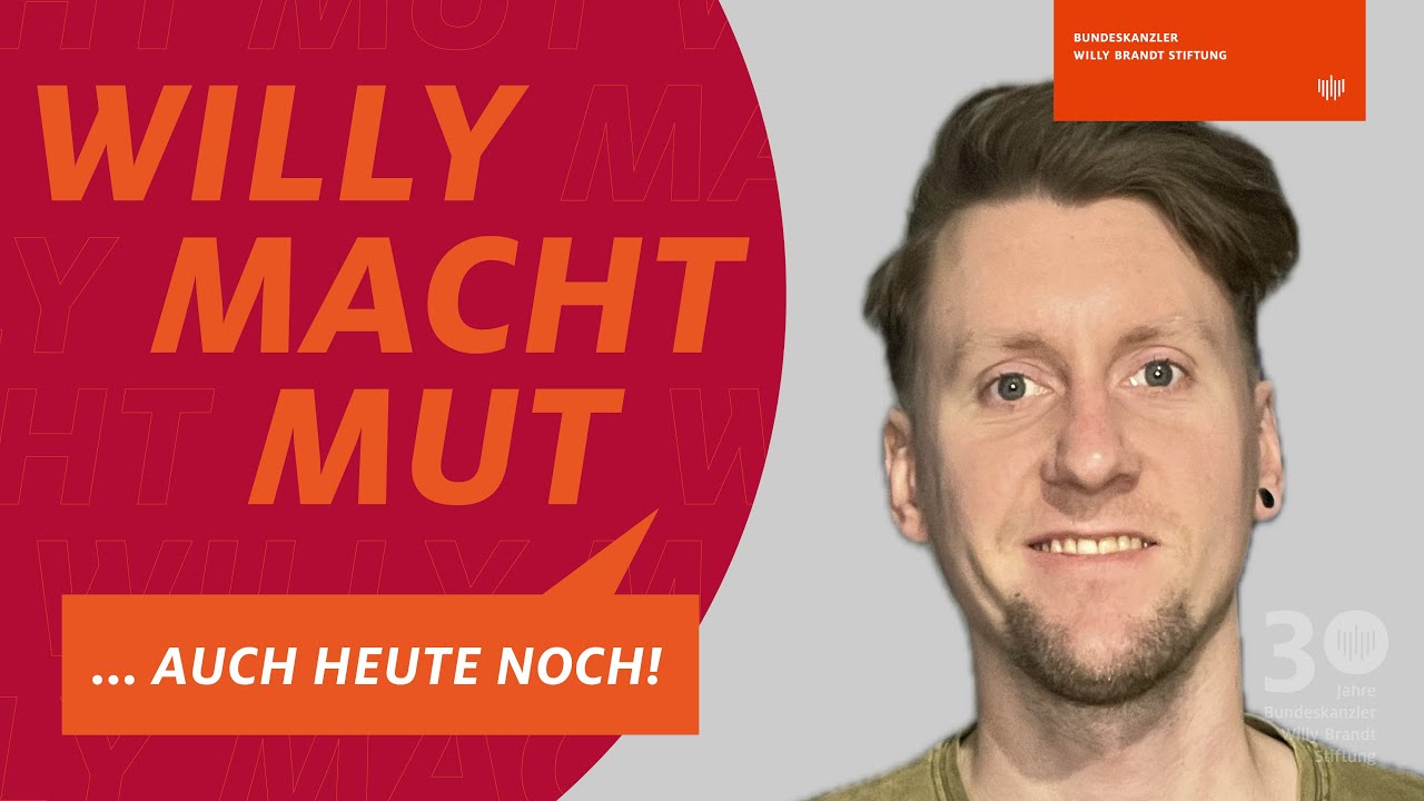 Julien-André Kiehne: „Willy macht Mut … auch heute noch!”