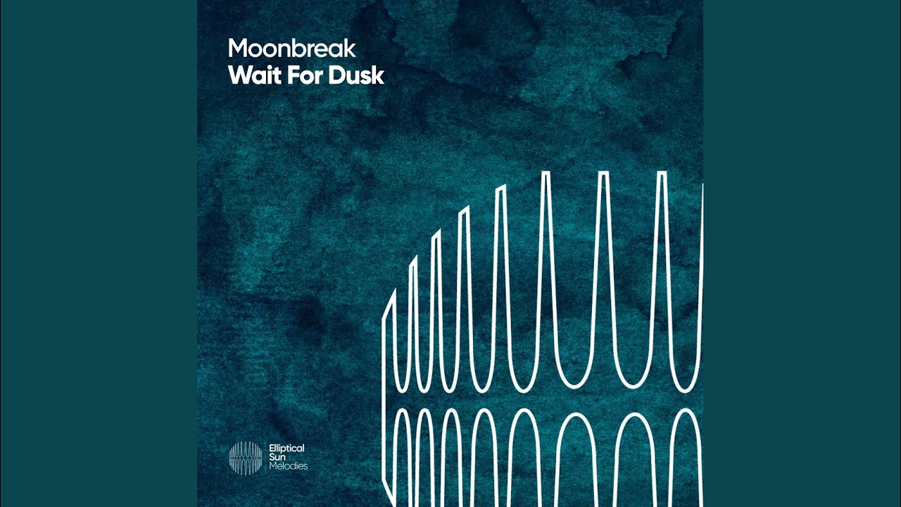 Wait For Dusk (Extended Mix)