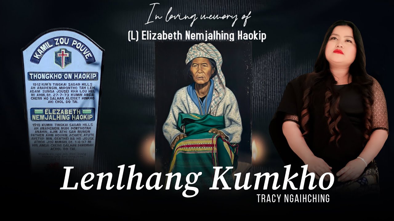 Tracy Ngaihching | Lenlhang Kumkho | Video processed at GIBEON MEDIA