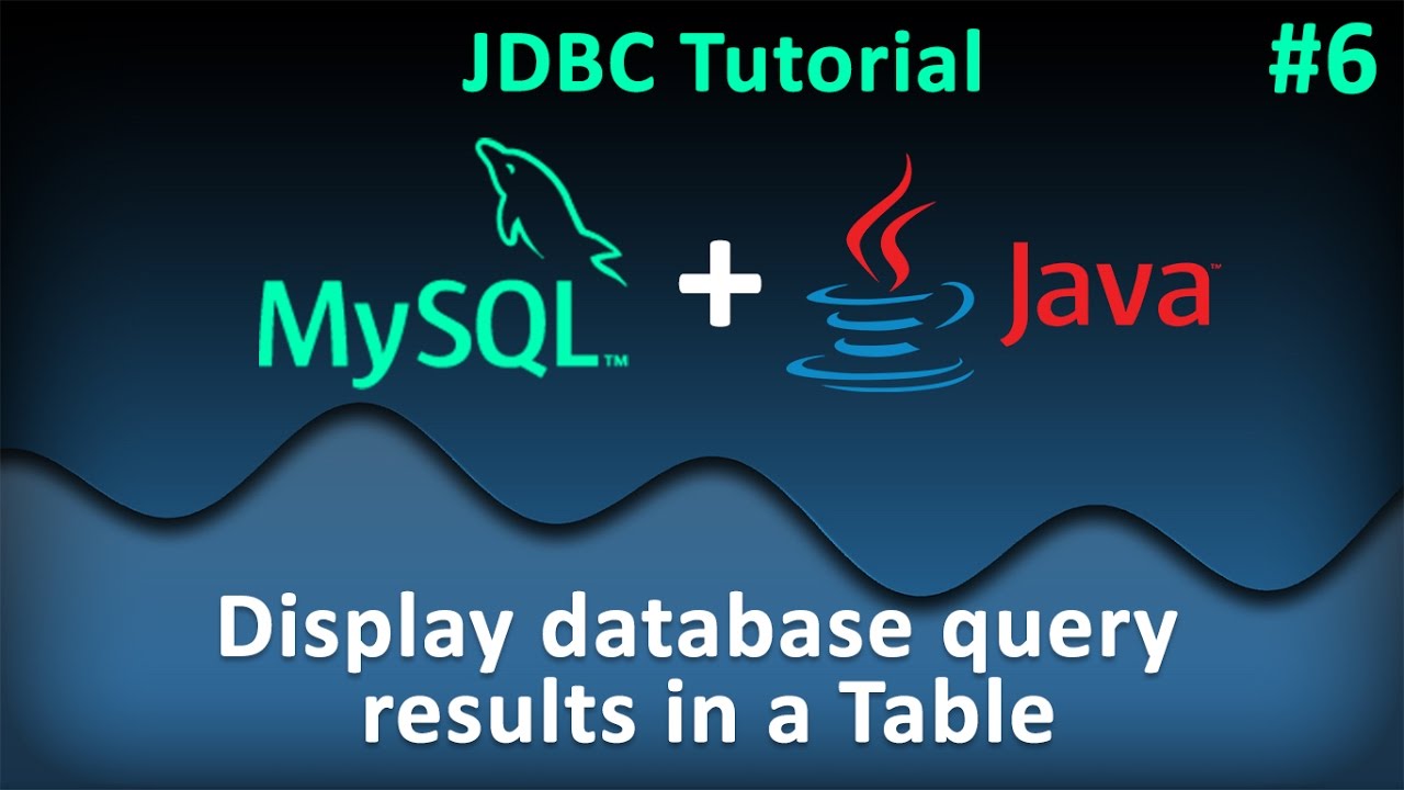 JDBC Tutorial for Beginners #6 : Display database query results in a Table