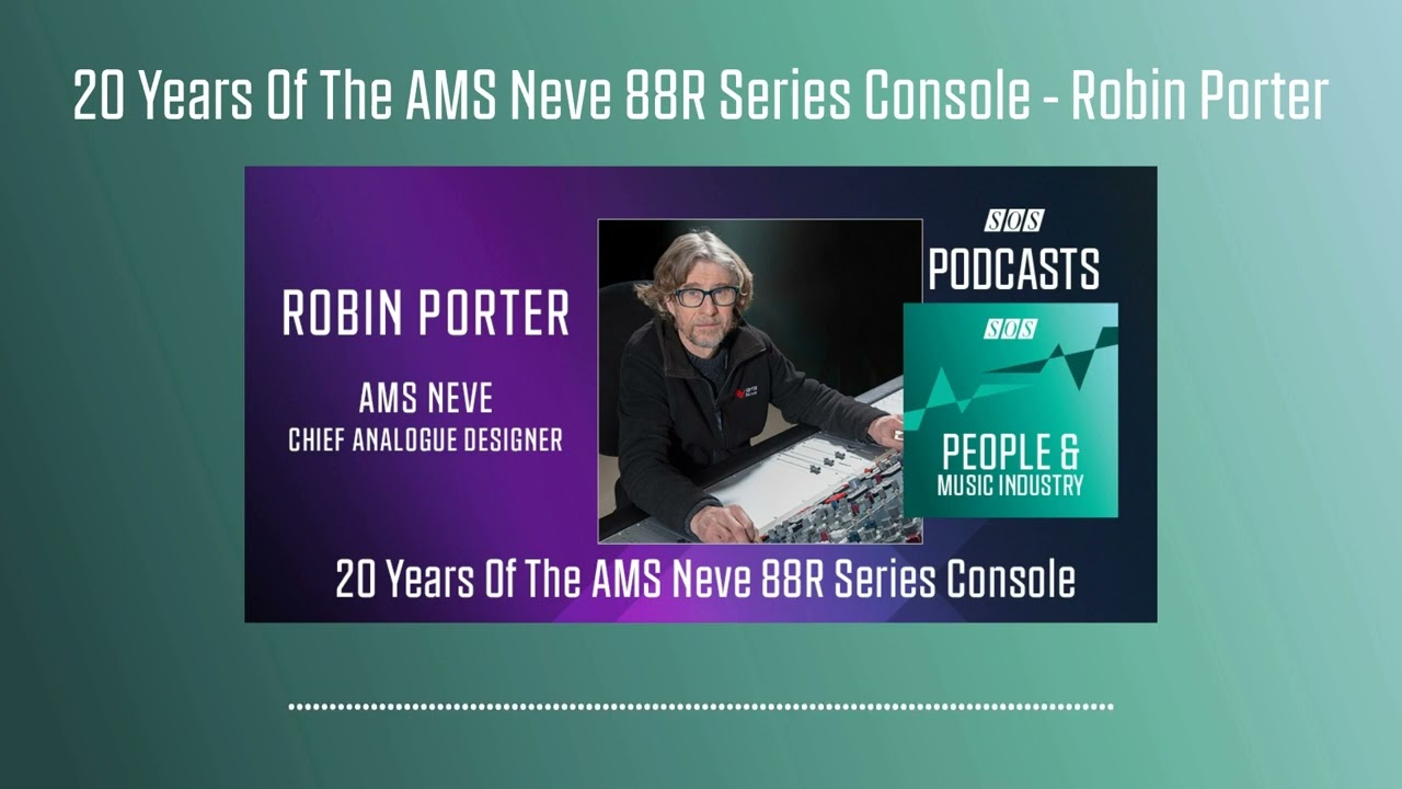 20 Years Of The AMS Neve 88R Series Console | Podcast
