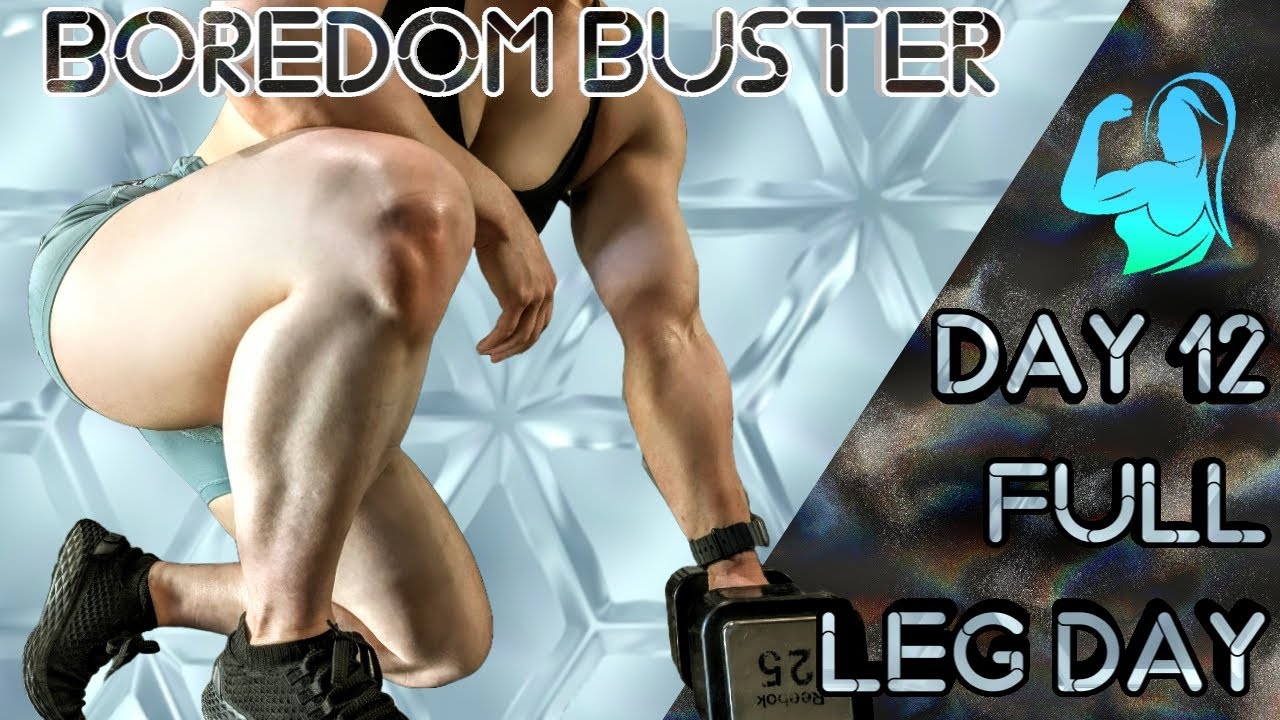 BOREDOM BUSTER Series -  Full Leg Workout No Repeat Movements | Day 12