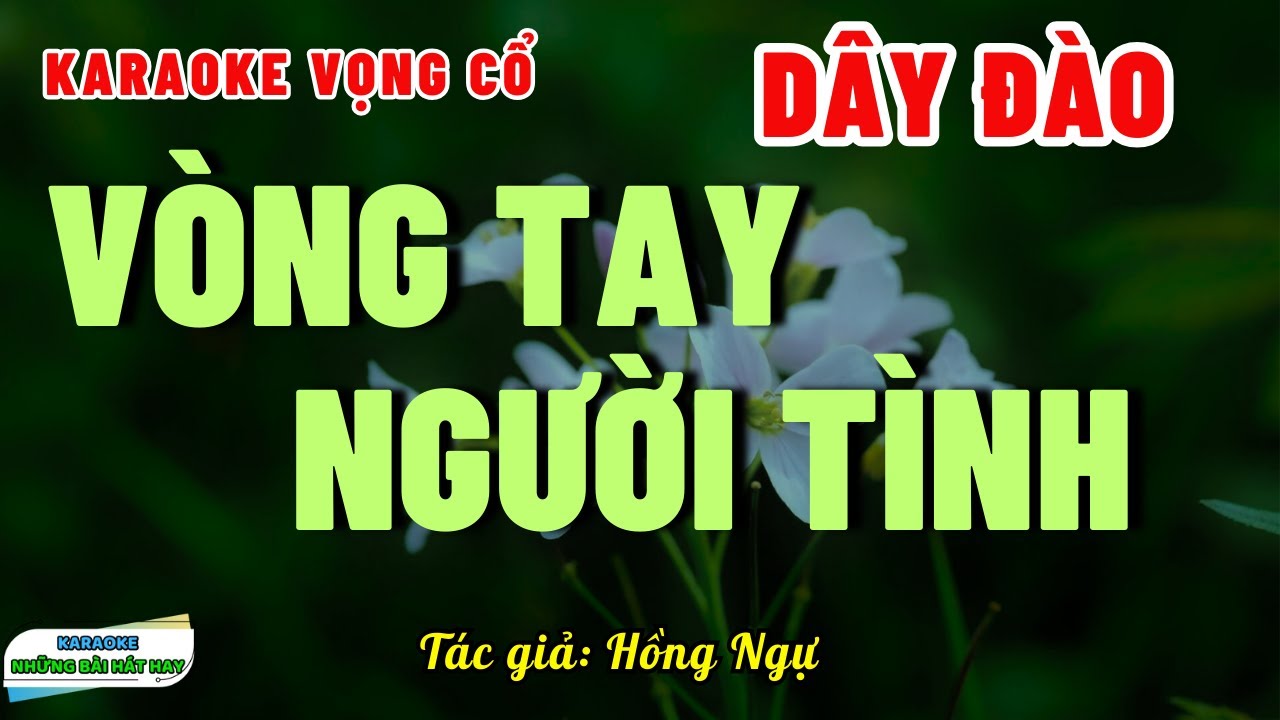 Karaoke Vọng Cổ Vòng Tay Người Tình Dây Đào | Rất Hay