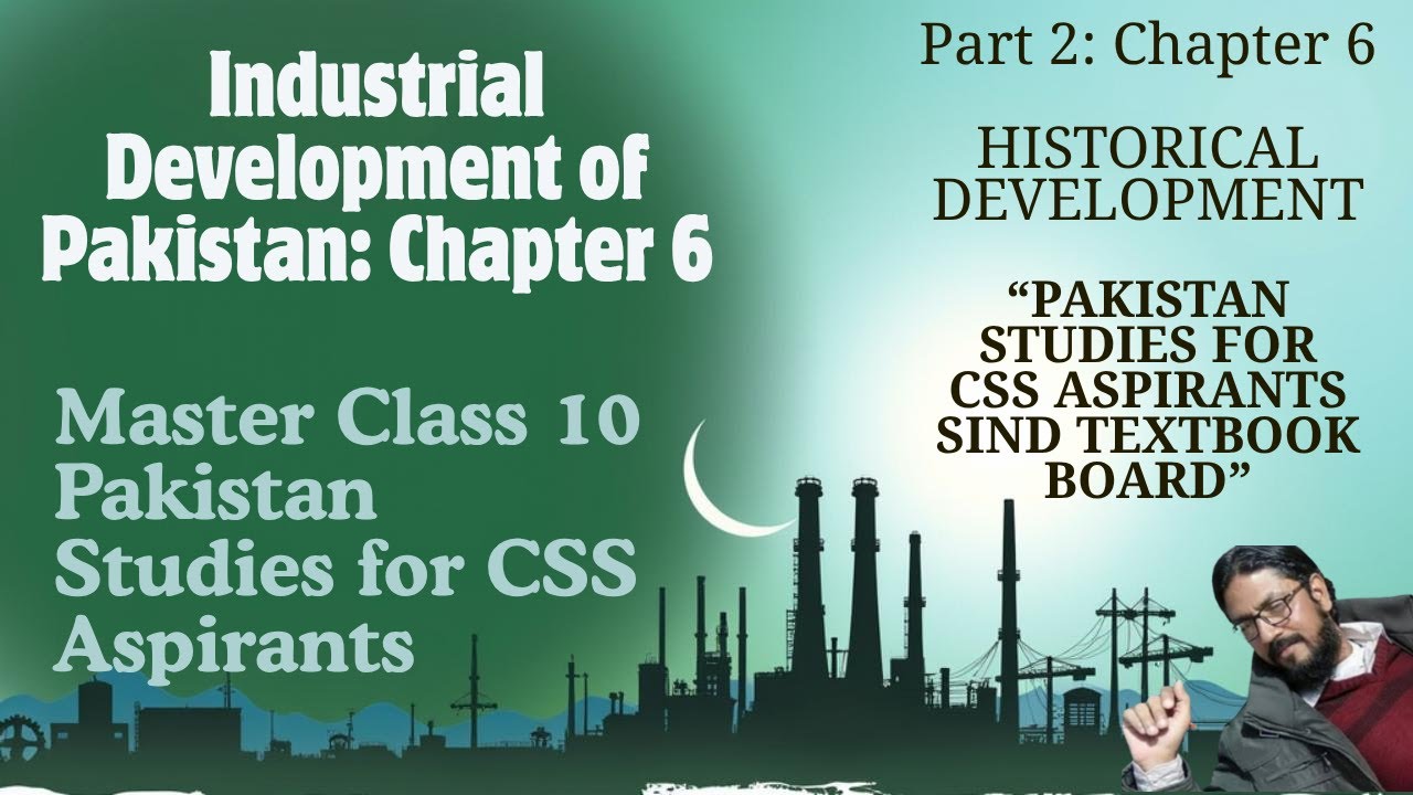 Industrial Development of Pak-Part 2 | Chapter 6 | Historical Development | Class 10 PST | Sindh