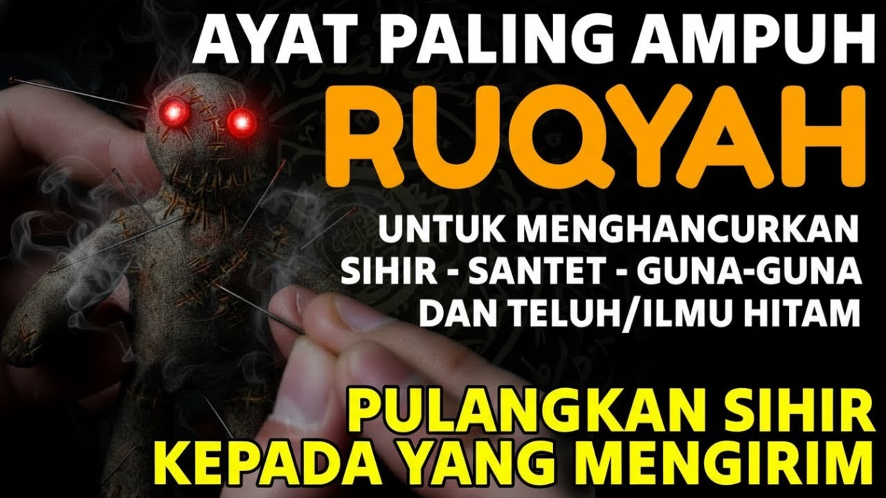WAJIB DENGAR! Ruqyah Mustajab Mengusir Jin, Setan Pengganggu Rezeki, dan Bisnis.