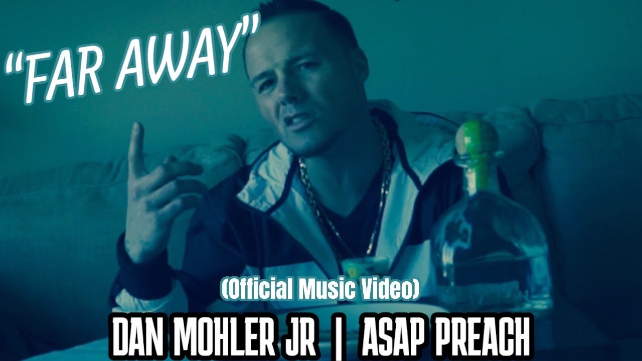 &ldquo;FAR AWAY&rdquo; 🎶  DAN MOHLER JR | ASAP PREACH (official music video)