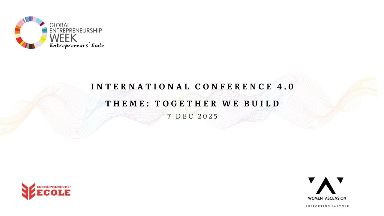 Entrepreneurs' Ecole Global Entrepreneurship Week 25: International Conference 4.0 Day II