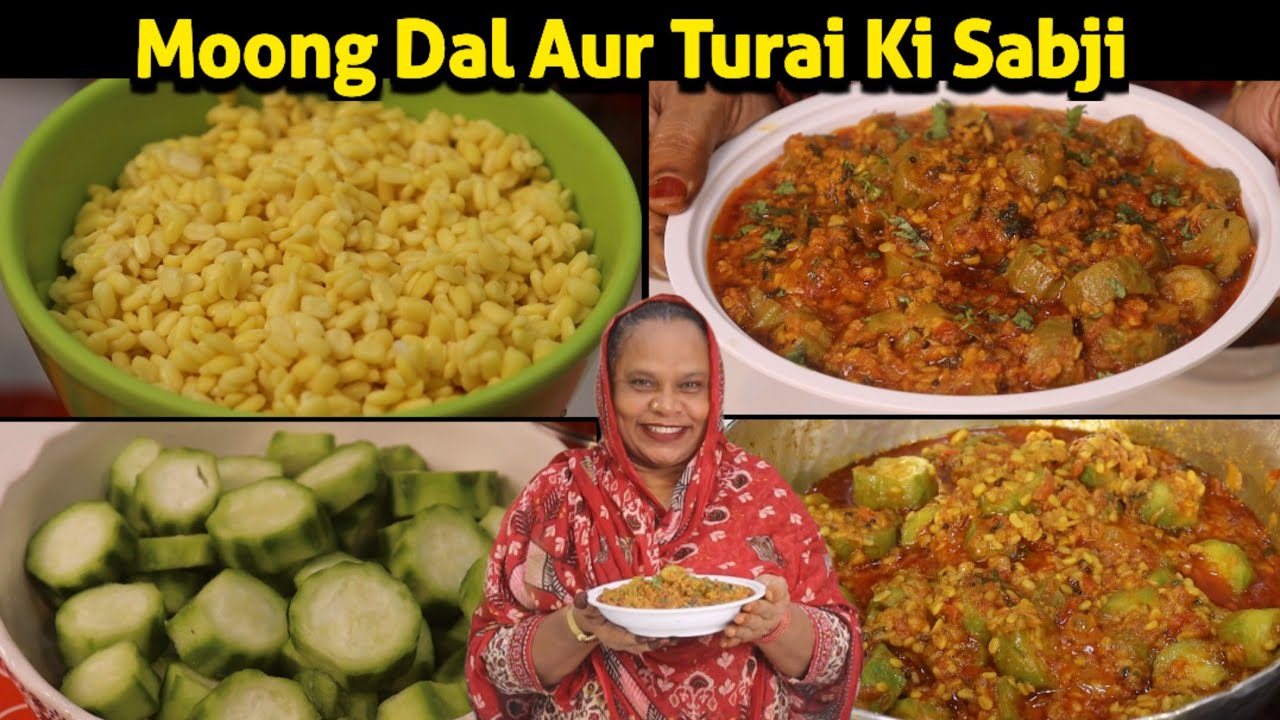 Moong Dal Aur Turai Ki Sabji | Turai Mung Dal Ki Sabji | Street Food Zaika