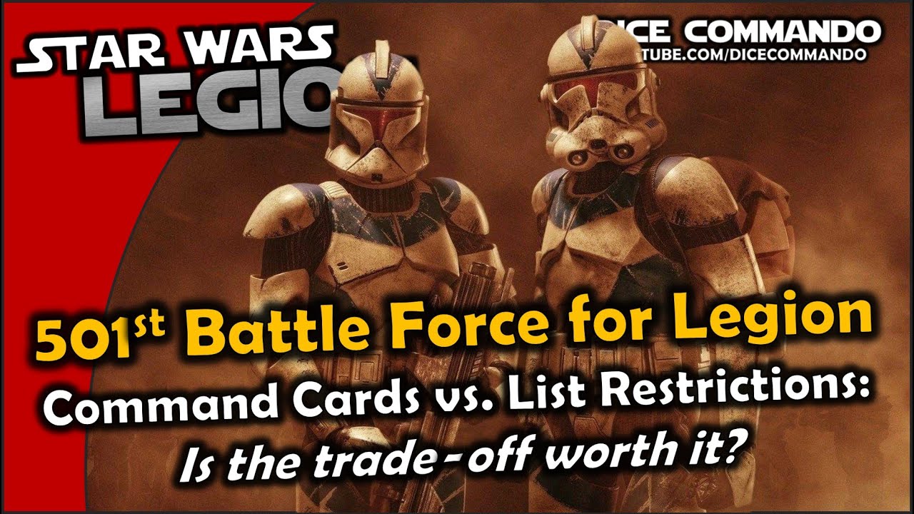 Star Wars Legion | 501st Battle Force: List Restrictions vs. Command Cards - is it a fair trade?