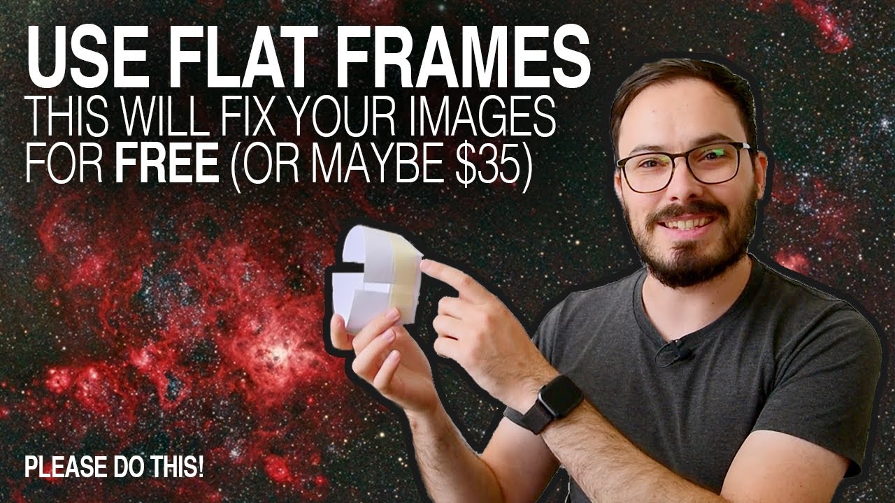 Capture More Flattering Images For FREE (or maybe $35) - Astrophotography Flat Frames