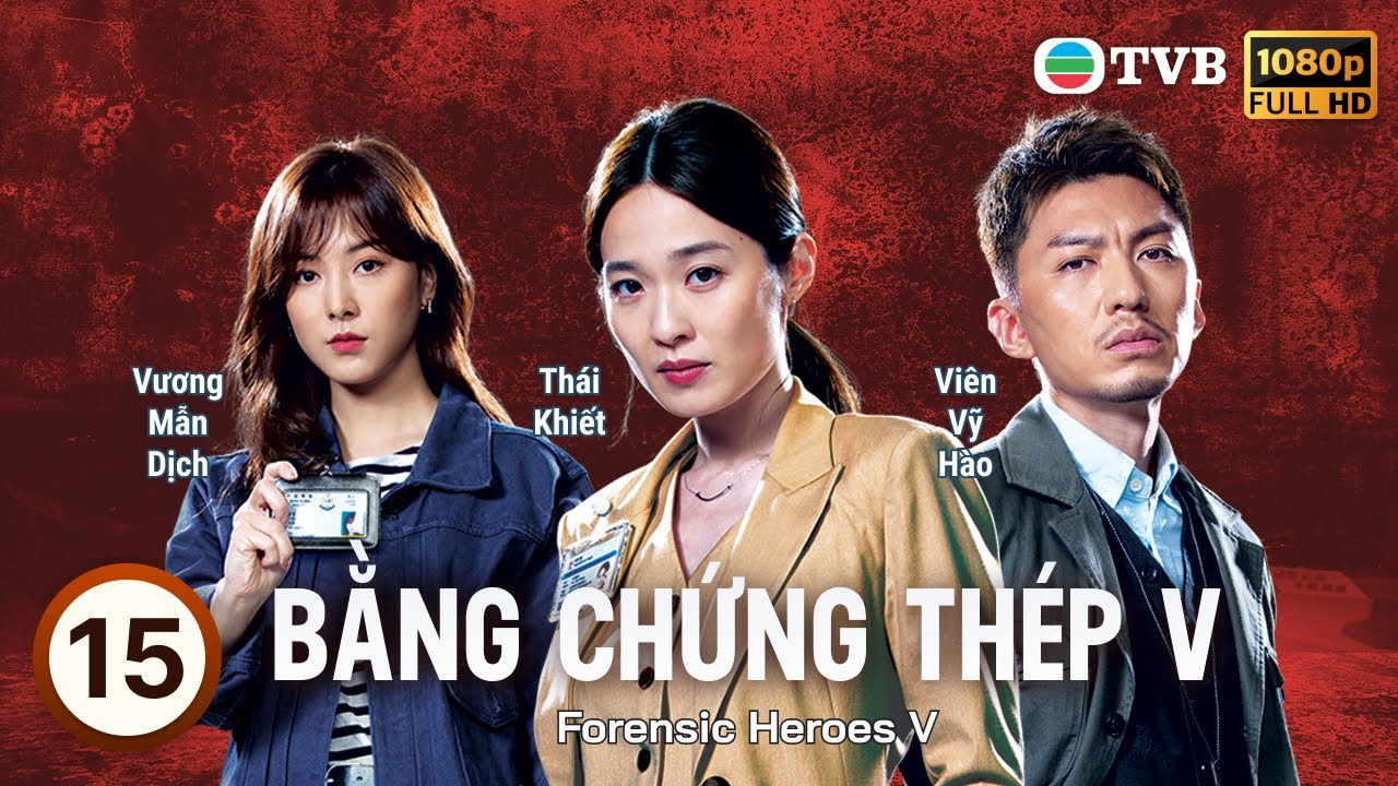 Phim TVB Bằng Chứng Thép V (Forensic Heroes V) 15/30 | Huỳnh Tông Trạch, Thái Tư Bối | 2022