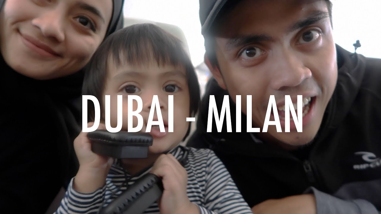 Long Flight Bersama Bayi 2 Tahun #2 ( Dubai - Milan )