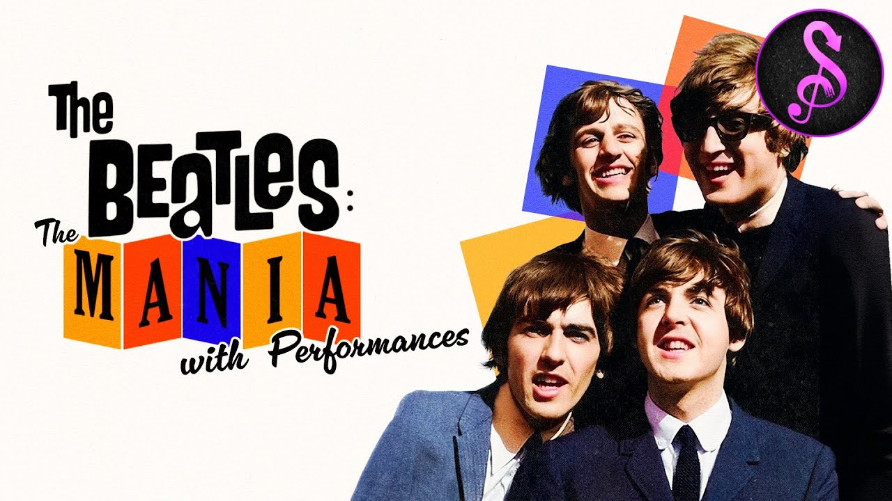 The Beatles: The Mania with Performances | Full Music Documentary | Stream Music and More