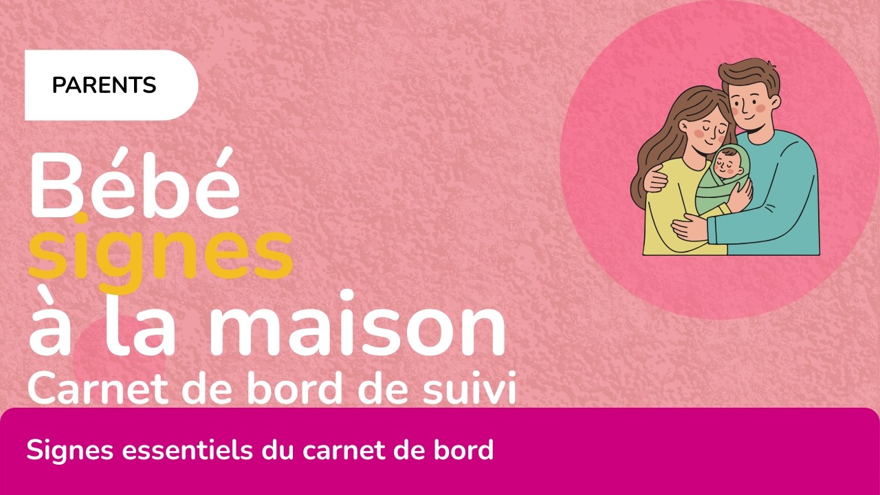 Vidéo du carnet de bord bébé signeur