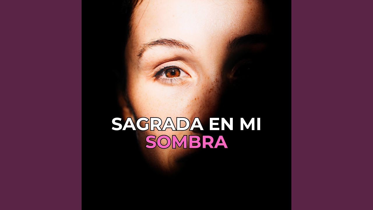 Sagrada en mi Sombra