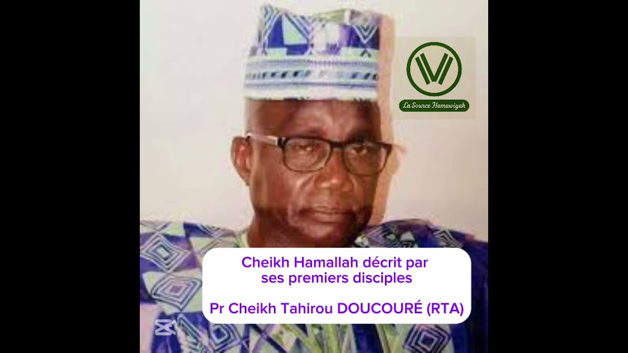 Qui est Cheikh Hamahoullah ? par Pr Cheikh Tahirou DOUCOURÉ (en pulaar)