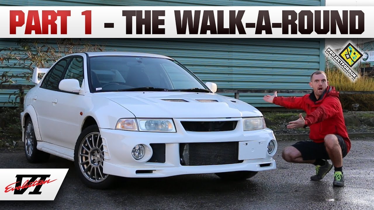 Part 1 - The Walk-A-Round Of My Freshly Imported Evo 6 - JDM