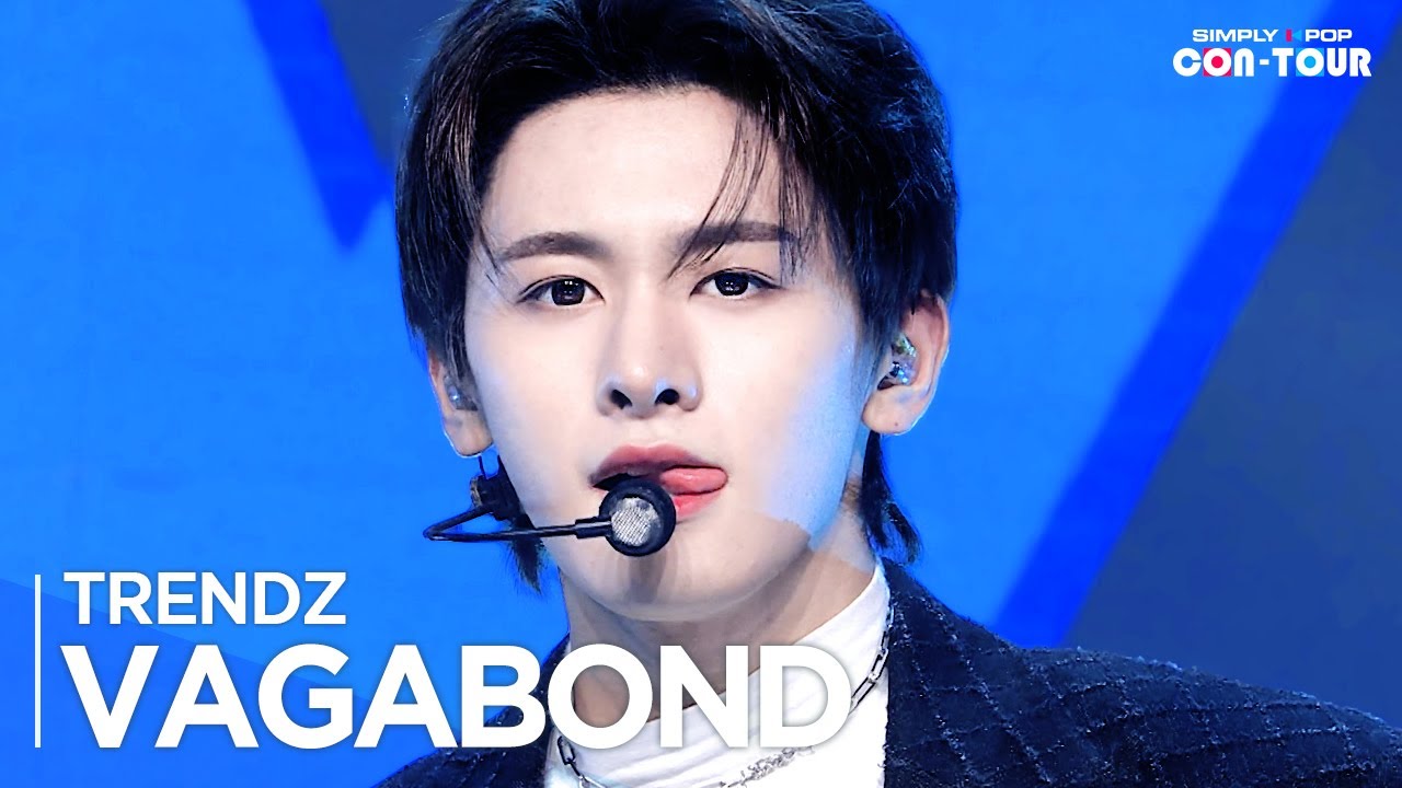 [Simply K-Pop CON-TOUR] TRENDZ(트렌드지) - ‘VAGABOND’ _ Ep.549 | [4K]