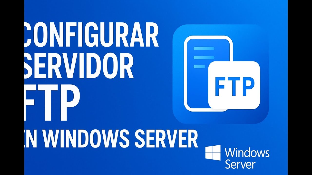 🖥️ Cómo Configurar un Servidor FTP en Windows Server Paso a Paso 🚀 | Tutorial Completo 2025