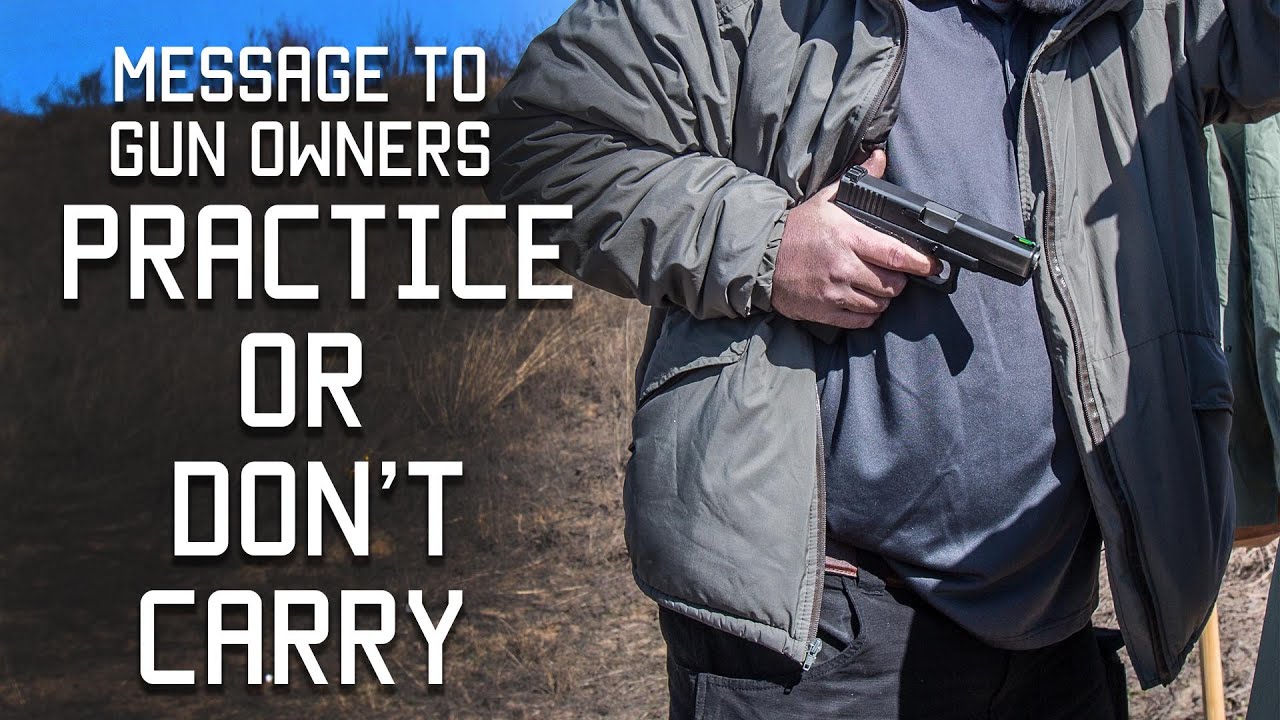 Message to Gun Owners - Practice or Don&rsquo;t Carry | Tactical Rifleman