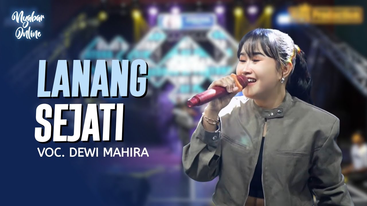 LANANG SEJATI - DEWI MAHIRA | NYABAR ONLINE PRIMADONA OF PANTURA | PART 1