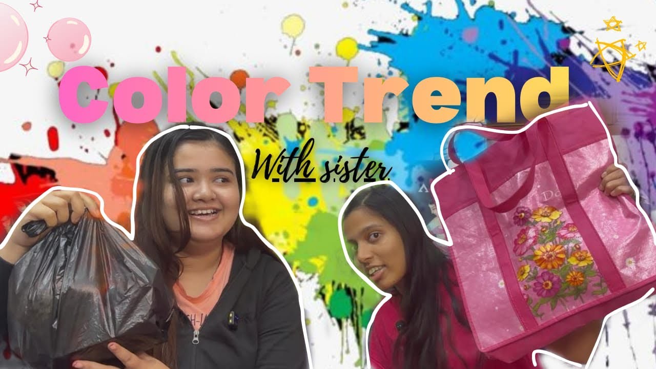 Color trend with sister #challenge #viral #youtube #funnyvideo #masti #sisterhood #youtubevideos 
