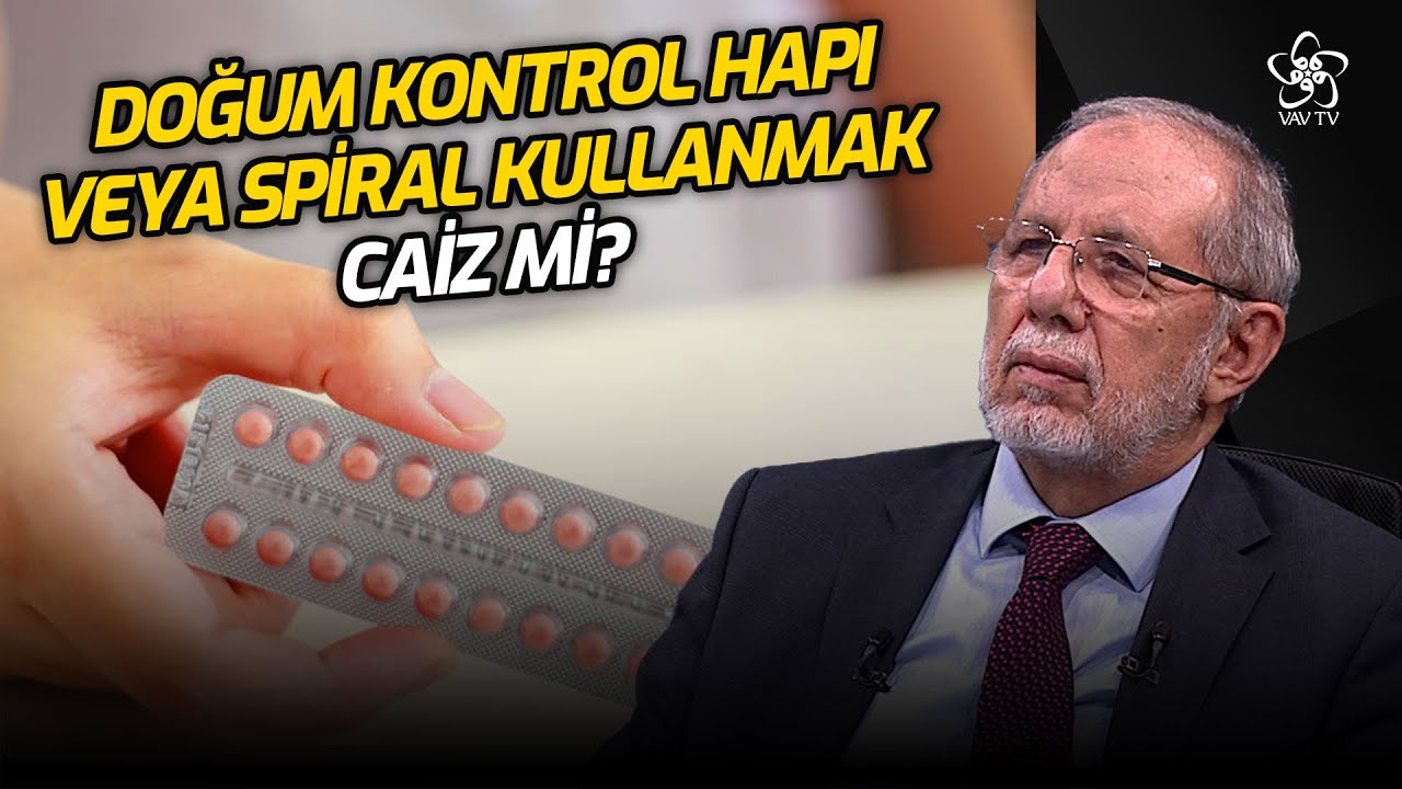 Doğum Kontrol Hapı Veya Spiral Kullanmak Caiz mi? | VAV TV