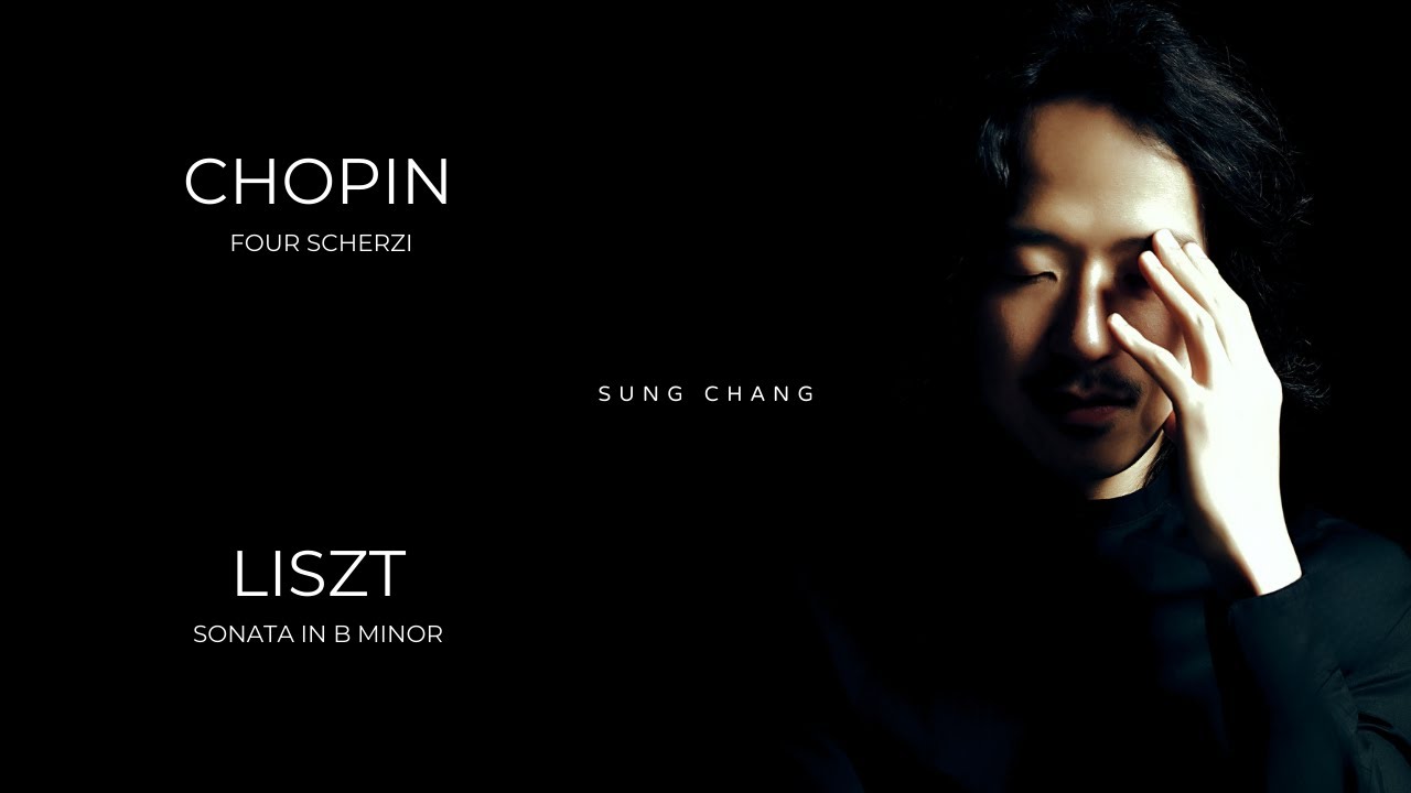 Chopin Four Scherzi - Piano: Sung Chang