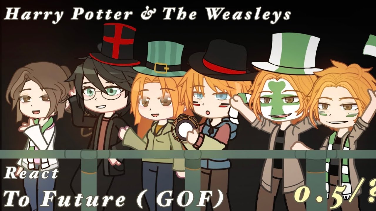  [Wip] Harry Potter & The Weasleys react to future( GOF ) part 0.5/? 