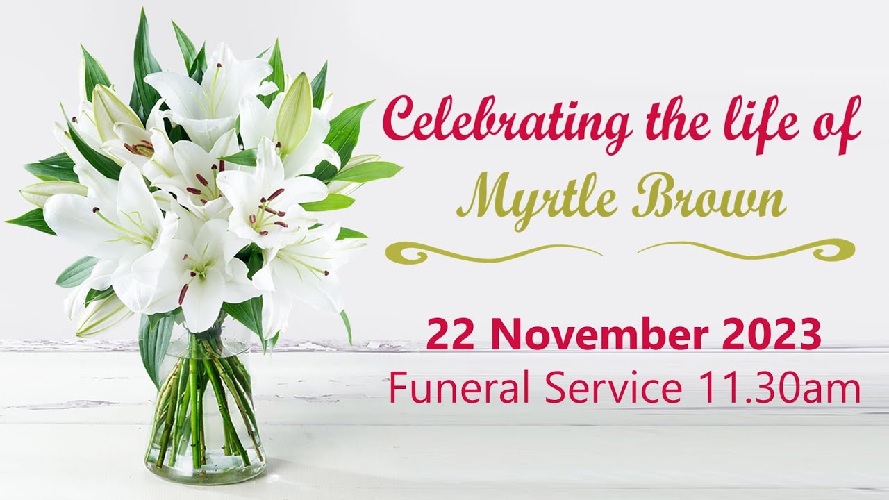 Celebrating the life of Myrtle Brown | Funeral Service 22/11/23 @ 11:30
