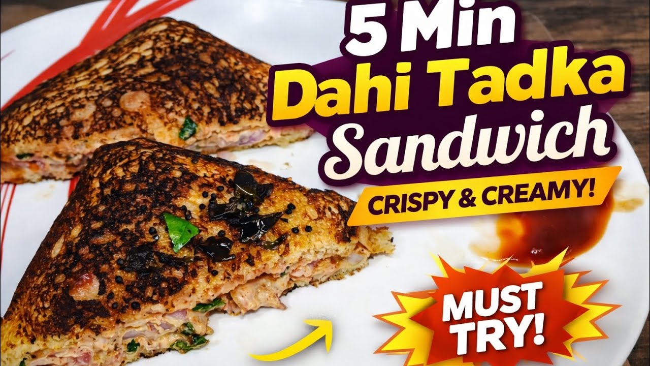 5 Minute Dahi Tadka Sandwich | Easy & Tasty Breakfast Recipe