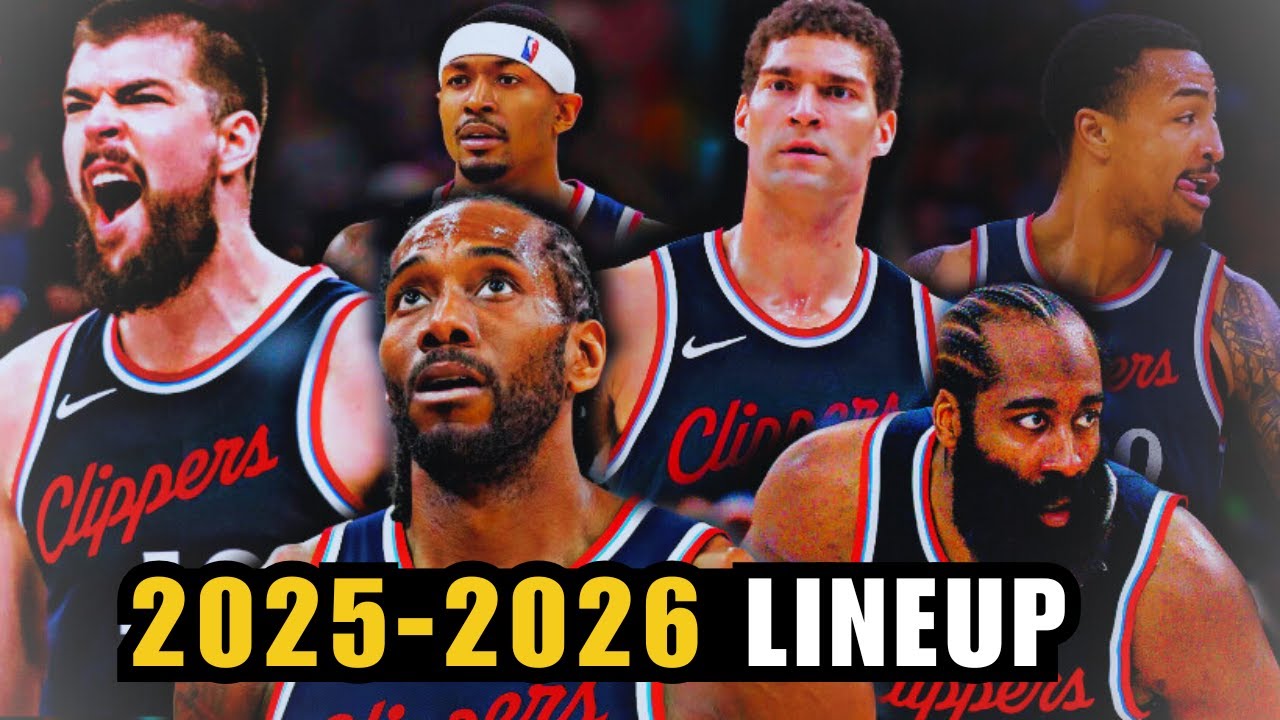 LOS ANGELES CLIPPERS 2025-2026 OFFICIAL LINEUP ! POWERHOUSE TEAM NG WEST ?