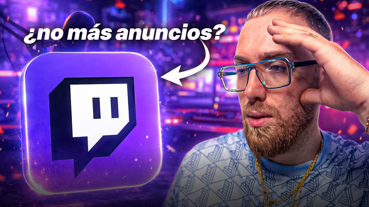 SE ACABARON LOS ANUNCIOS INTRUSIVOS EN TWITCH