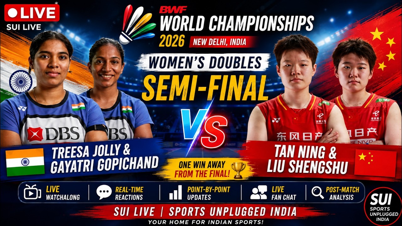 🔴 LIVE: Treesa Jolly & Gayatri vs China | BWF World Championships 2026 Semi-Final | Live Watchalong