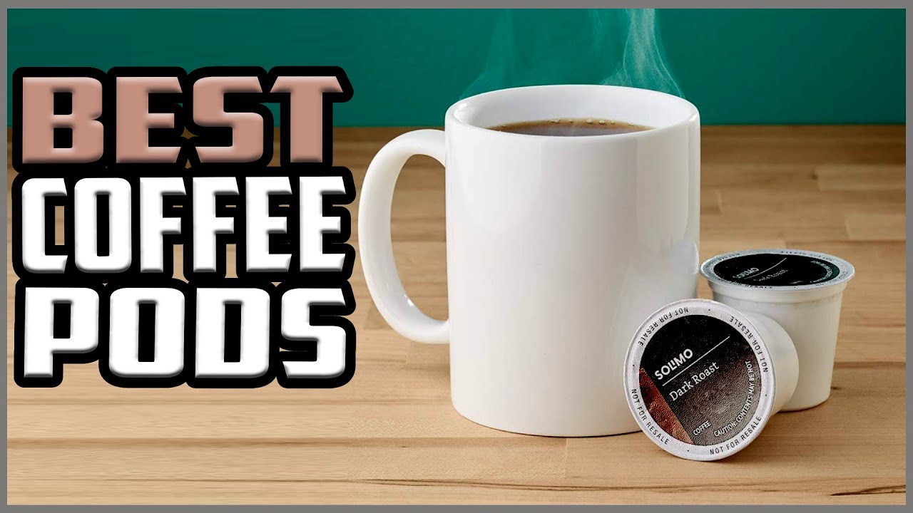 Top 5 Best Coffee Pods in  2022 reviews