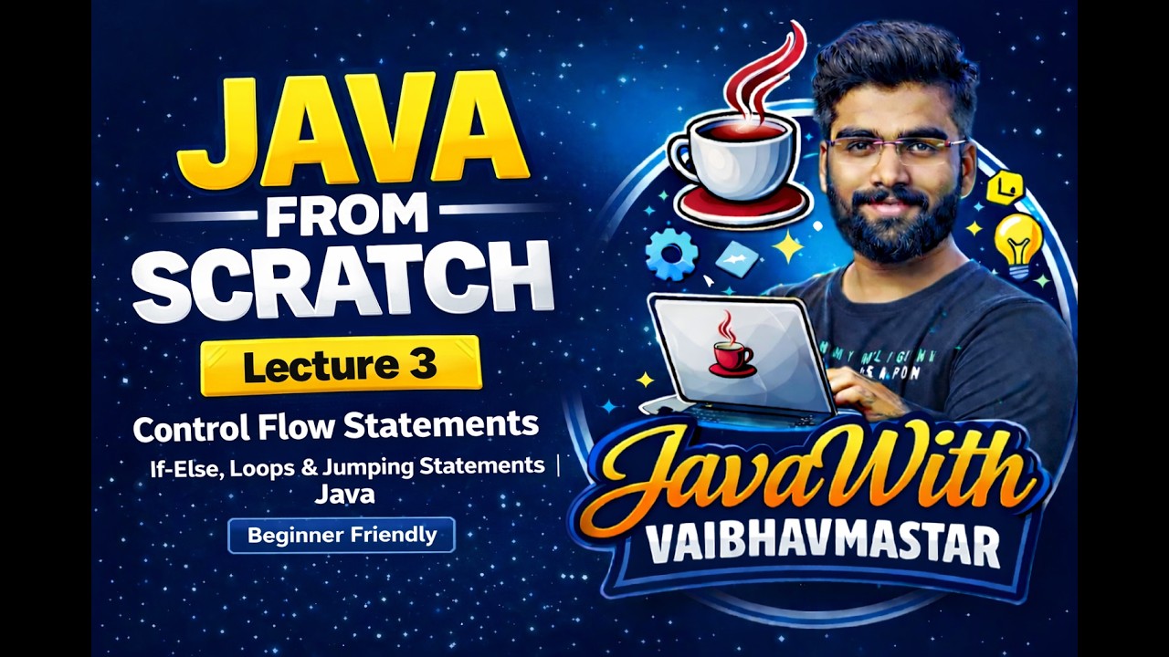 Java Control Statements | Lec-3| If, If-Else, Else-If, Loops & Jumping stat | JavaWithVaibhavMastar