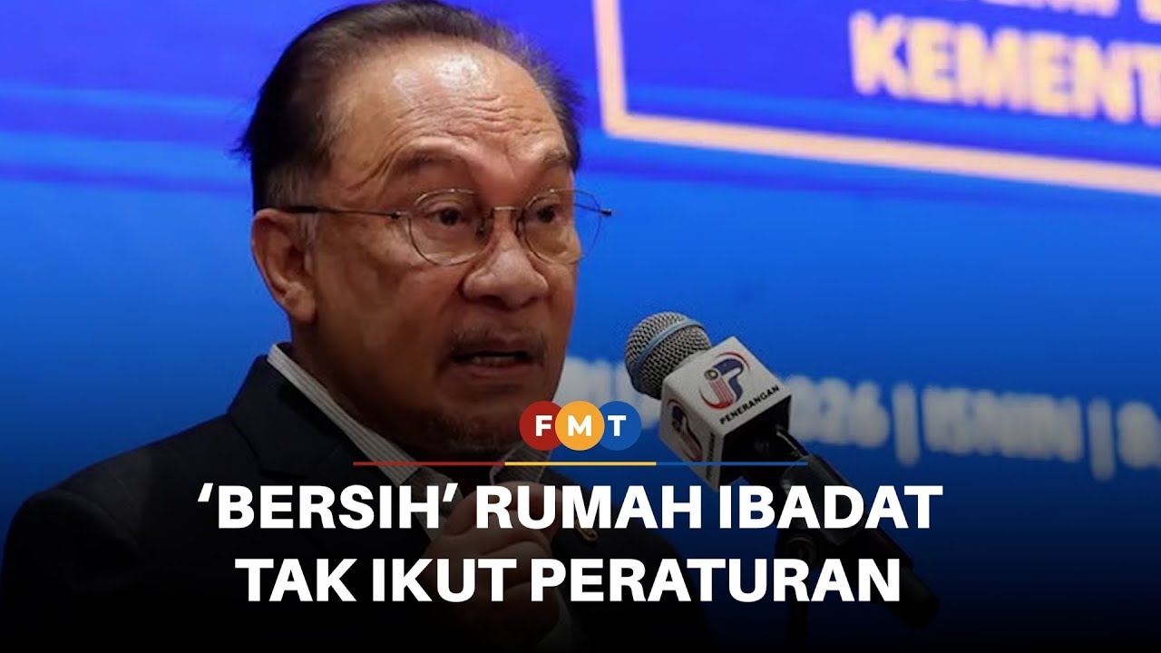 ‘Bersih’ rumah ibadat tak ikut peraturan, kata Anwar