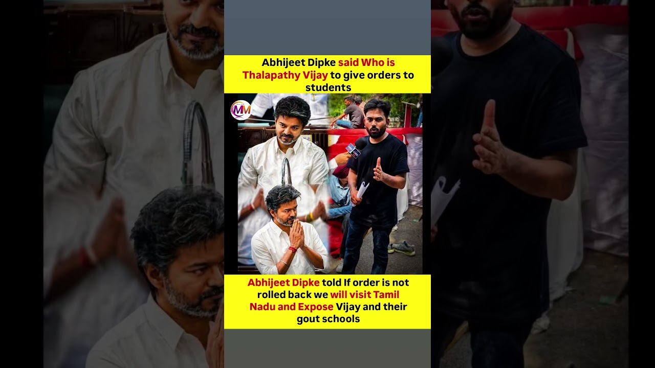 Abhijeet Dipke has strongly criticized actor-politician Thalapathy Vijay over remarks concerning
