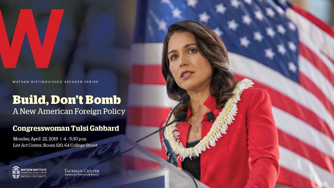 Congresswoman Tulsi Gabbard ─ Build, Don't Bomb: A New American Foreign Policy