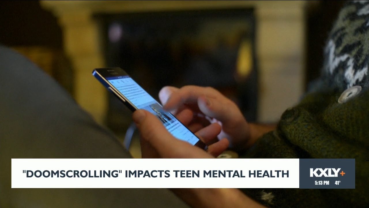 "Doomscrolling" impacting teens mental health