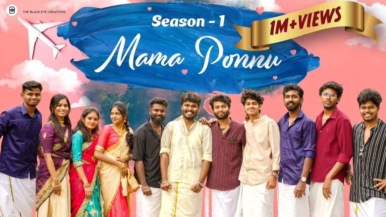 Mama Ponnu | Season 1 | Full Length Movie | Tamil Love Web Series | Ashwin Raja | Akshan & Archana |