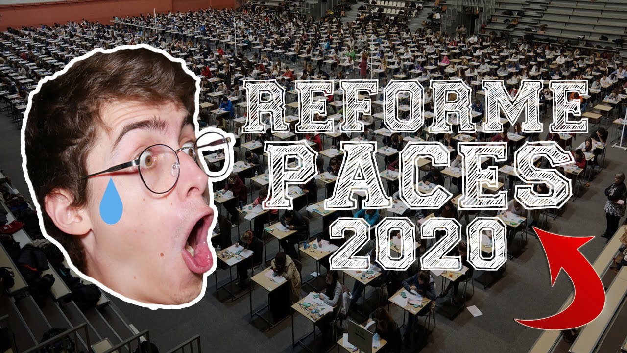RÉFORME PACES 2020 : CE QU'IL FAUT SAVOIR