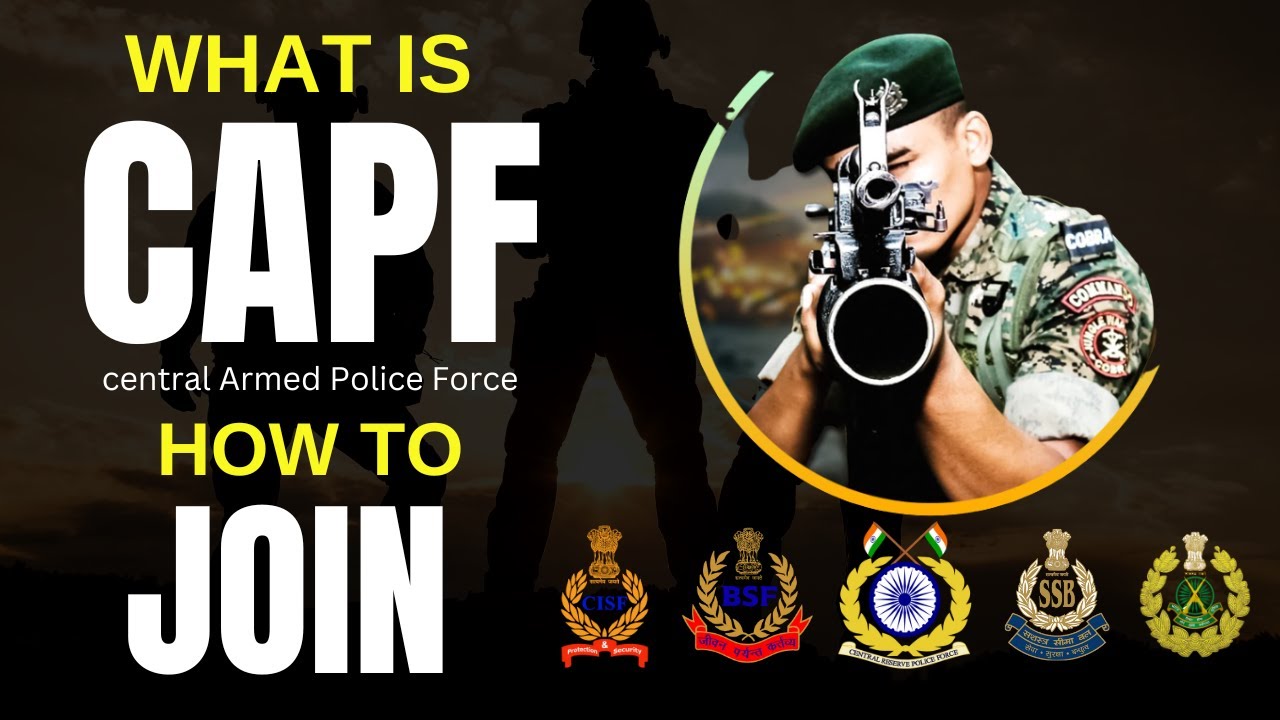 What is CAPF with complete Information | How to Join in CAPF? | CISF | BSF | SSB | CRPF | ITBP