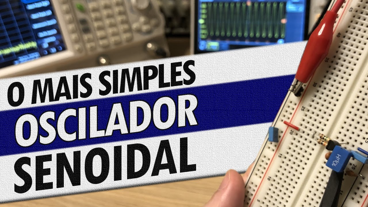 O MAIS SIMPLES OSCILADOR SENOIDAL (POUCOS COMPONENTES!)