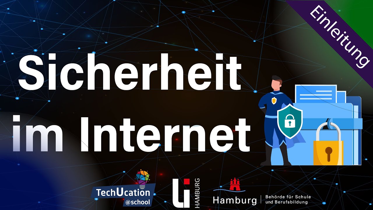 Sicherheit im Internet - Einleitung  I TechUcation@school