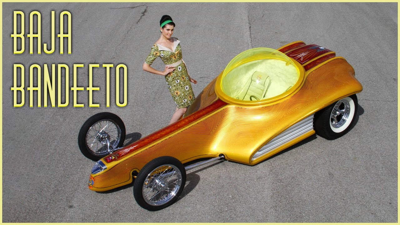 Baja Bandeeto: дикий шоу-кар с пузырчатым верхом, возродивший дух 60-х